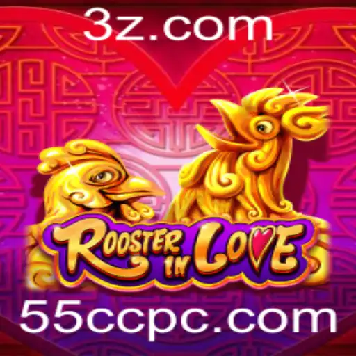 RoosterInLove: Conheça o Fascinante Jogo Baseado no Tema 55cc